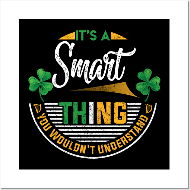 It's A Smart Thing You Wouldn't Understand Wall Art by Cave Store